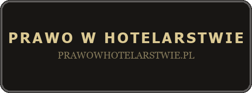 Prawo w Hotelarstwie — prawo i wiedza dla branży hotelarskiej